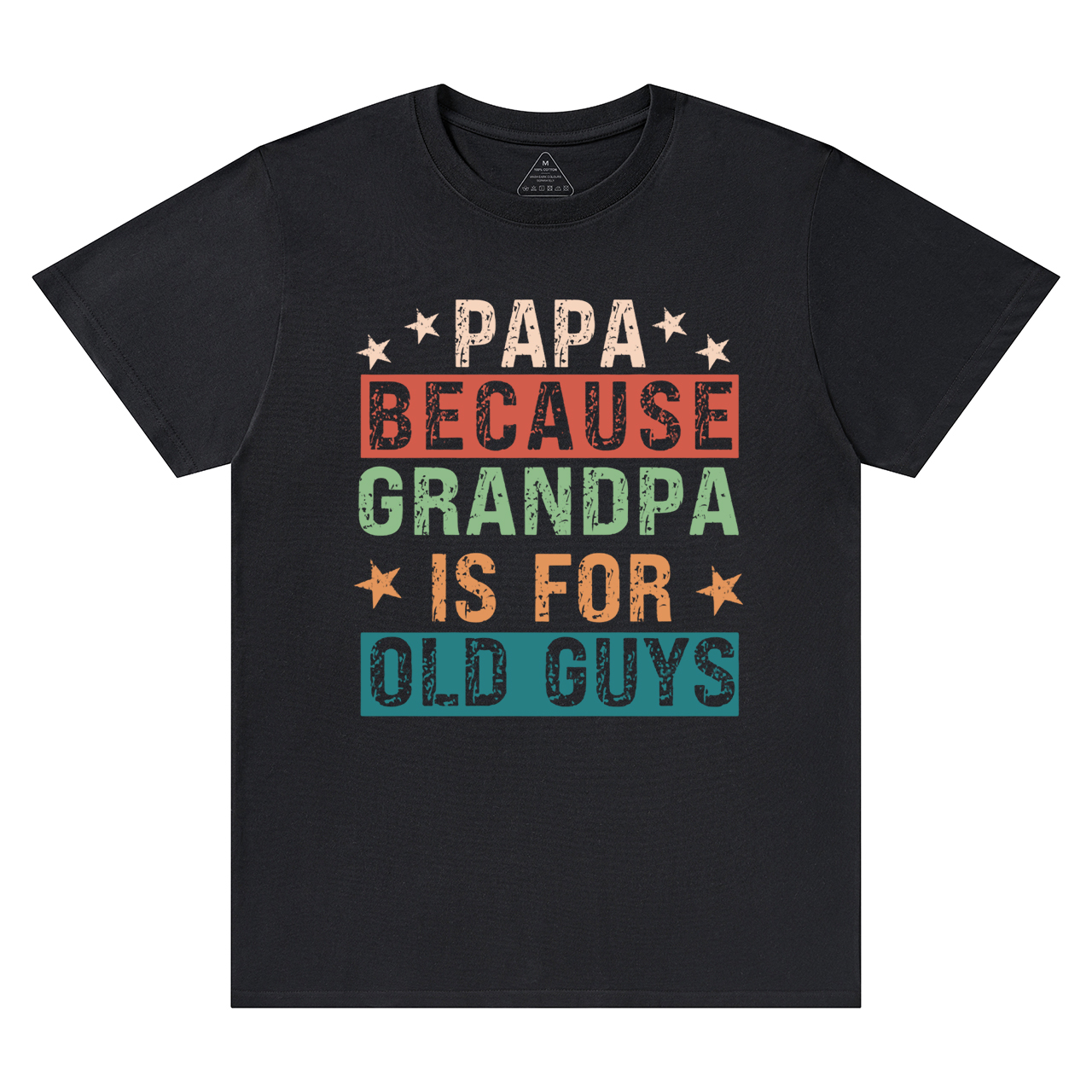 Papa Because Grandpa Is For Old Guys T-shirt