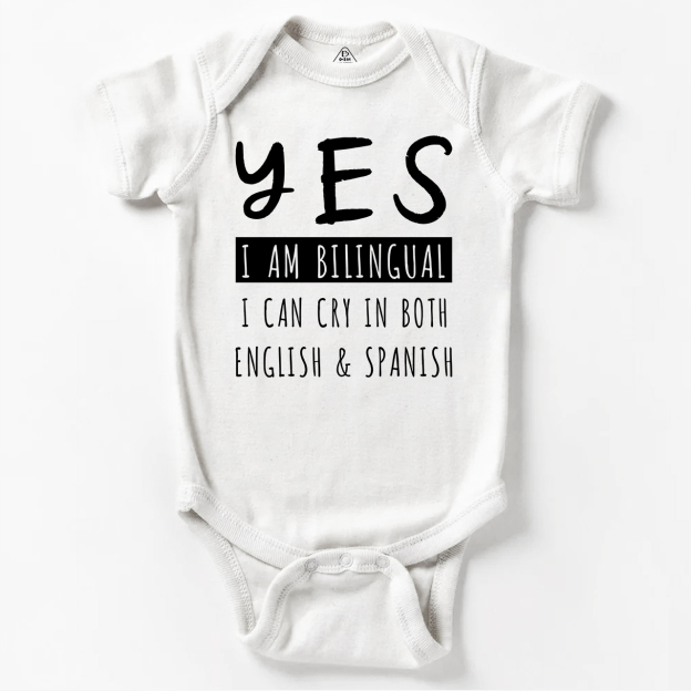 Yes I'm Bilingual I Can Cry In Both English And Spanish Bodysuit Beepumpkin 7