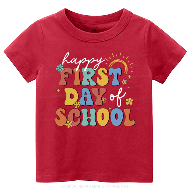 Happy First Day Of School Toddler&Kid's Tees Beepumpkin