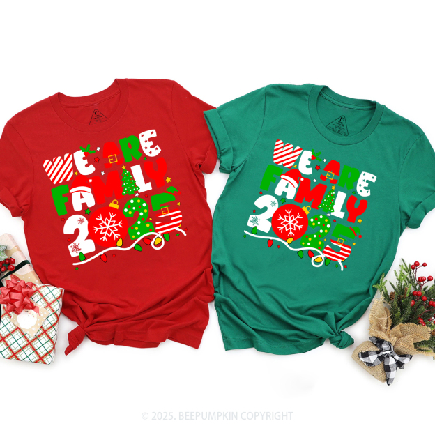 We Are Family Christmas 2025 Family Matching T-Shirts