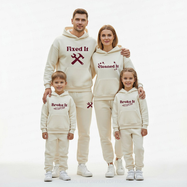Personalized Broke It Cleaned It Fixed It Family Matching Hoodie Set