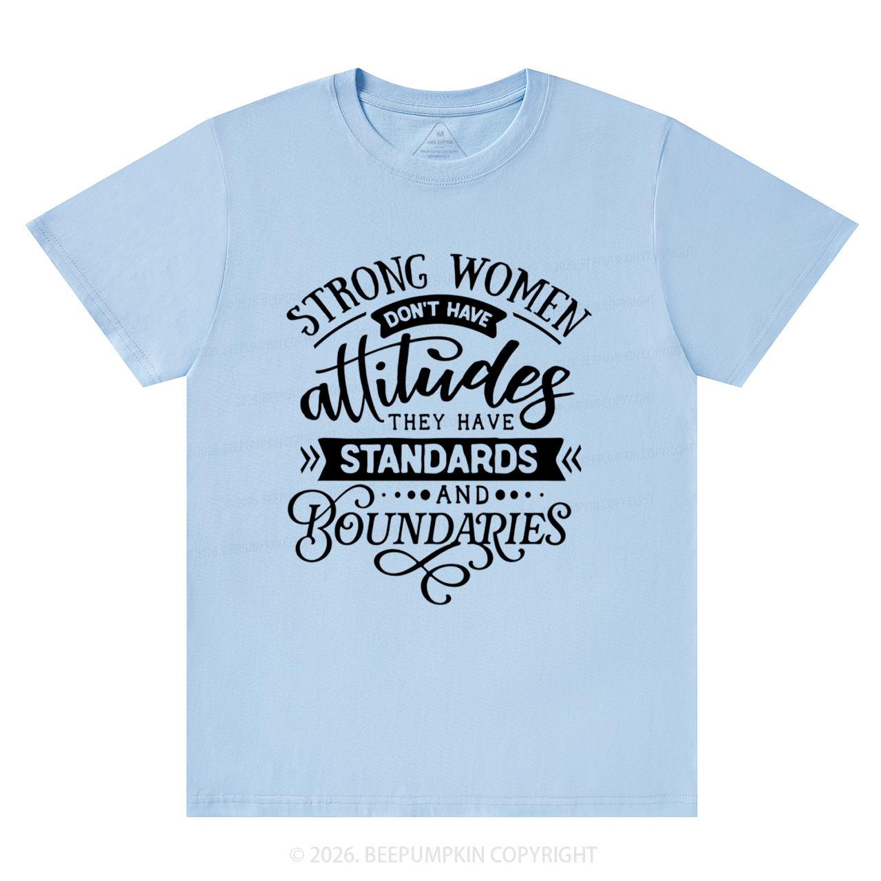 Strong Women Don't Have Attitudes T-Shirts Beepumpkin