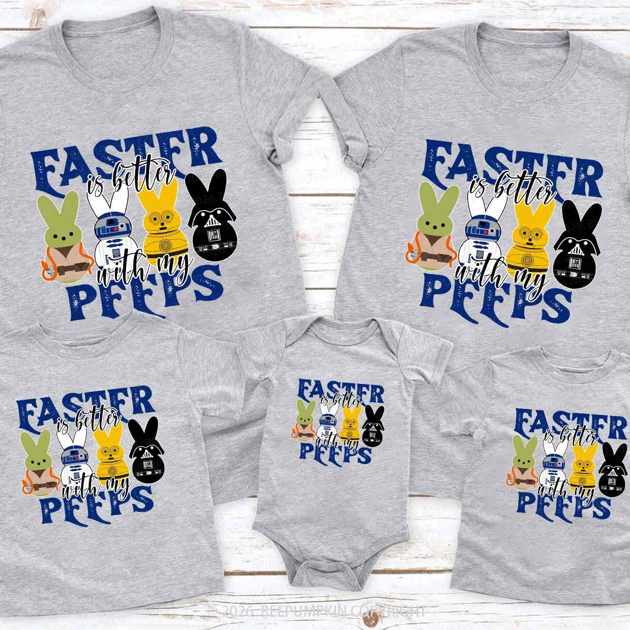 Easter Is Better With My Peeps Family Matching T-Shirts