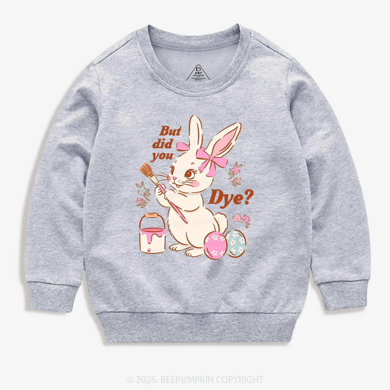 But Did You Dye Easter Rabbit Kid's Sweatshirt