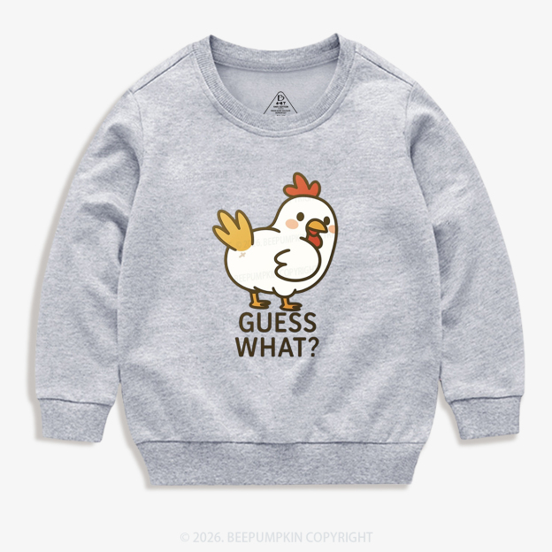 Guess What Chicken Funny Butt Joke Kid's Sweatshirt 7