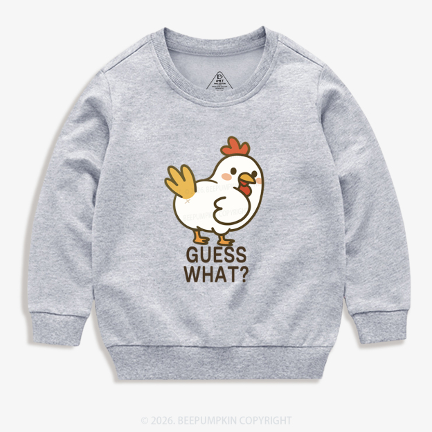 Guess What Chicken Funny Butt Joke Kid's Sweatshirt