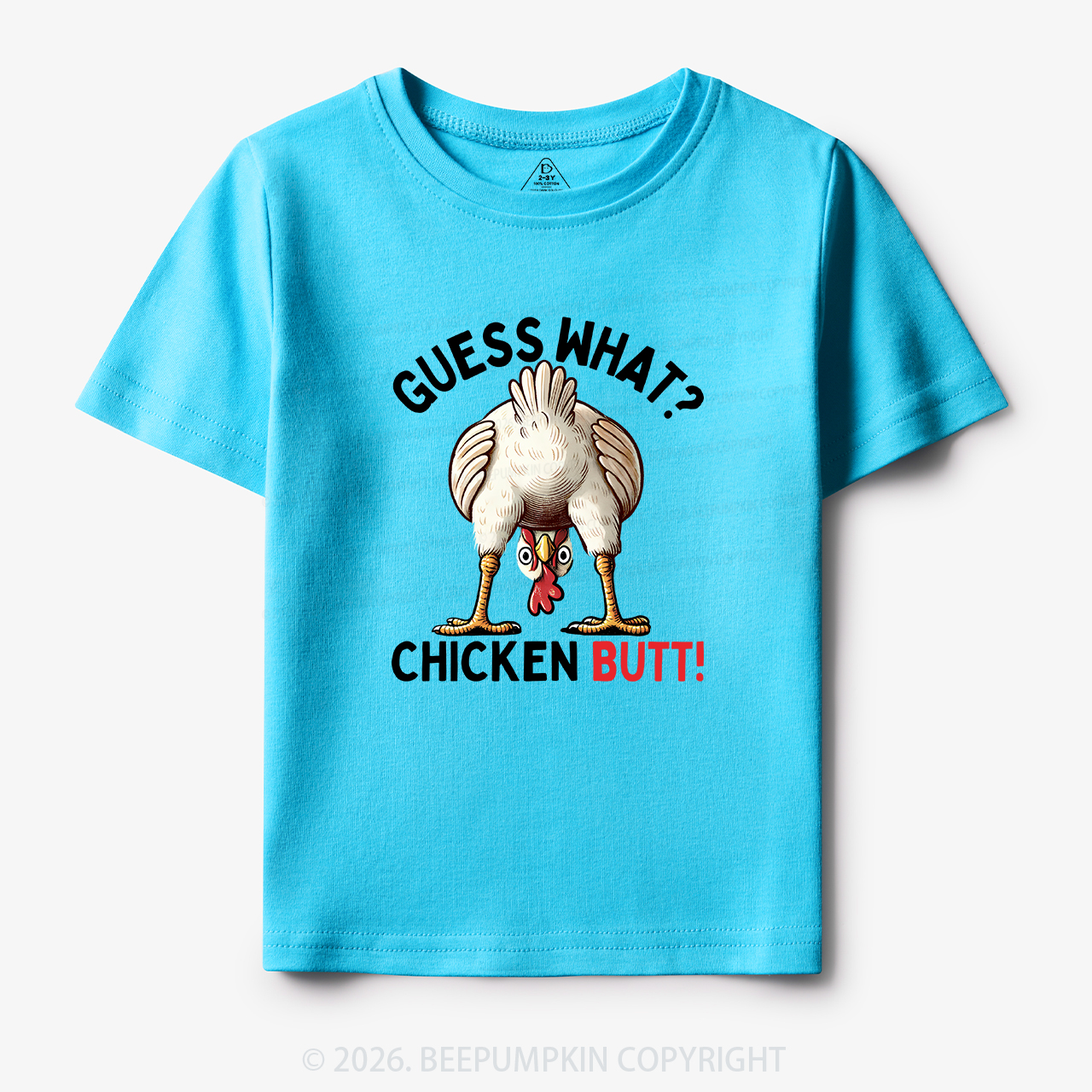 Guess What Chicken Butt Super Funny Toddler&Kid's Tees
