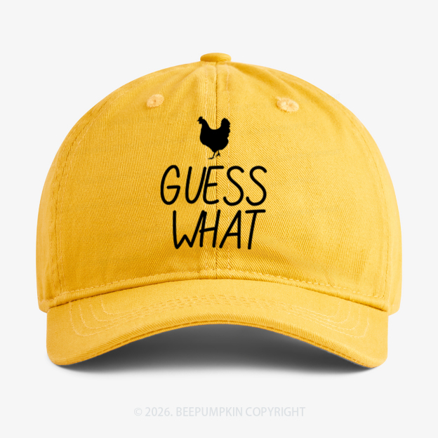 Guess What Chiicken Butt Baseball Cap