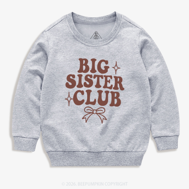 Big Sister Club Newborn Kid's Sweatshirt