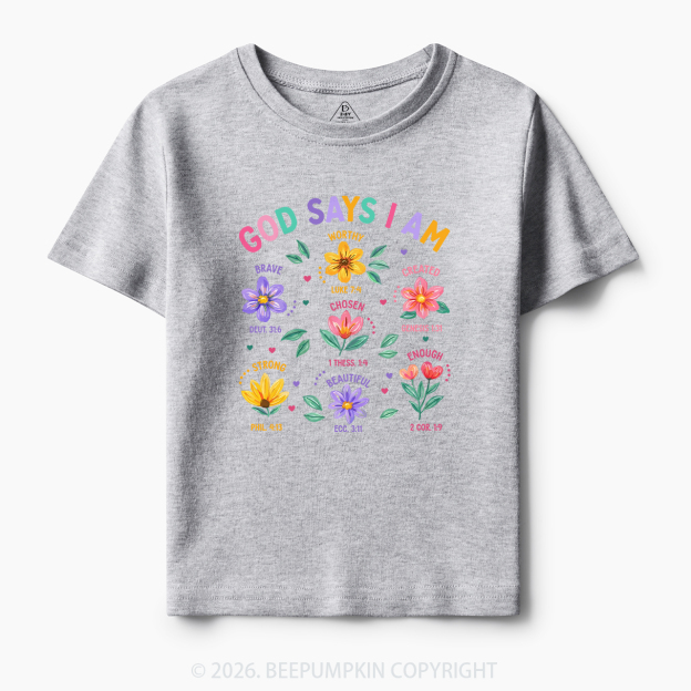 God Says I Am Flowers Toddler&Kid's Tees