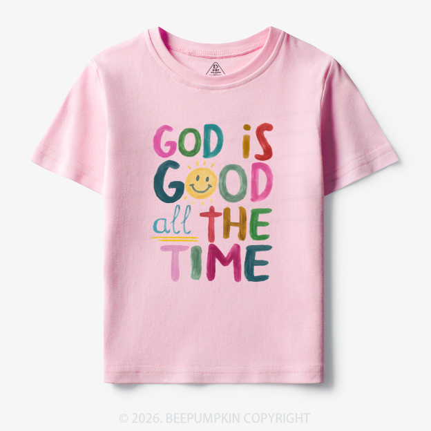 God is Good All The Time Toddler&Kid's Tees