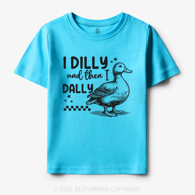 I Dilly And Then I Dally Silly Goose Toddler&Kid's Tees