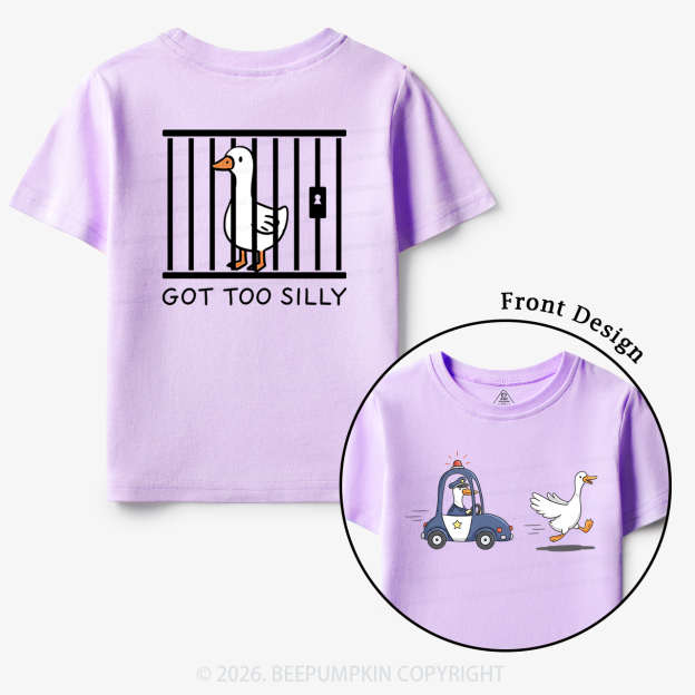 Got Too Silly Funny Goose Toddler&Kid's Tees