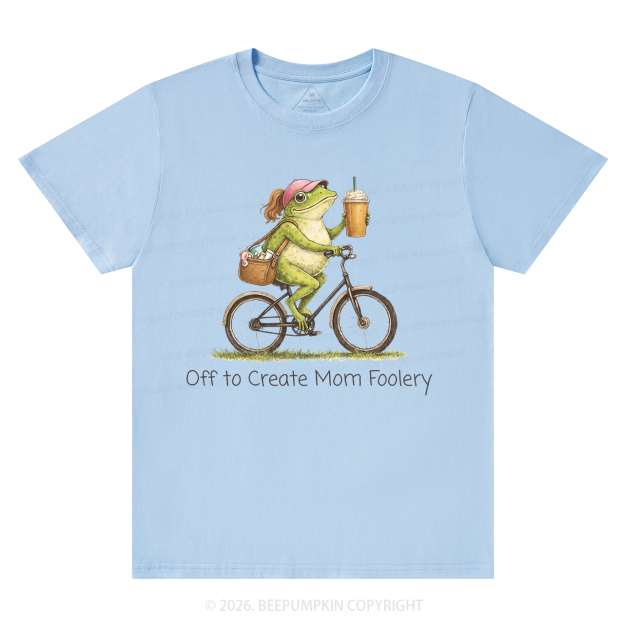 Off to Commit Mom Foolery T-Shirts