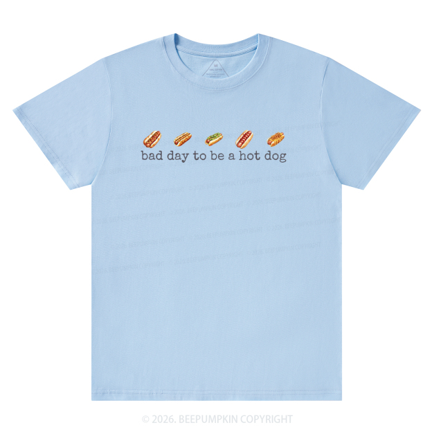 Bad Day to Be a Hot Dog T-Shirts