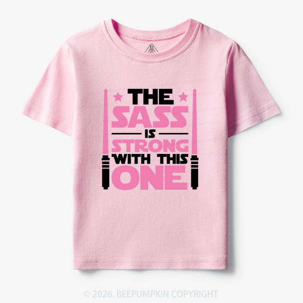 The Sass Is Strong Toddler&Kid's Tees