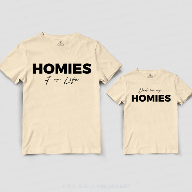 Homies for Life Dad&Me Matching Shirts