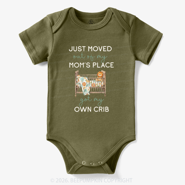 Moved out of my Mom's Place Got My Own Crib Funny Bodysuit