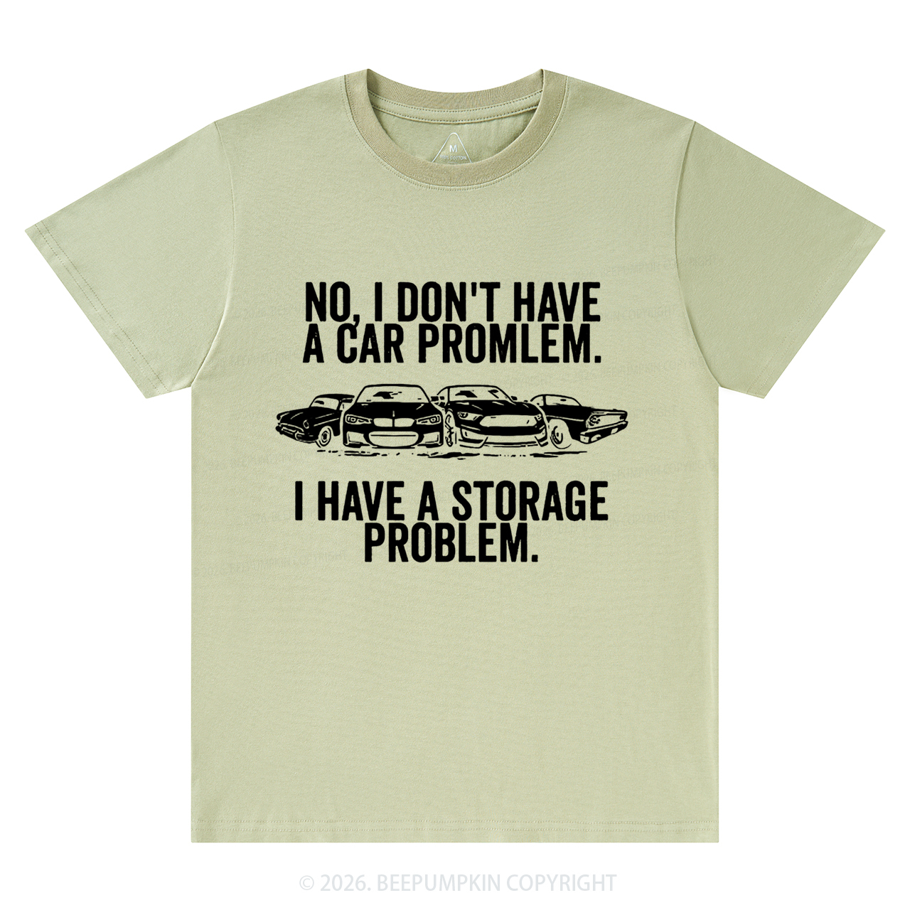 No I Don't Have a Car Problem I Have a Storage Problem T-Shirts