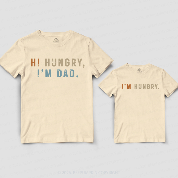 Funny Hi Hungry I’m Dad Dad&Me Matching Shirts