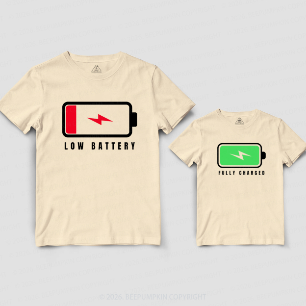 Humor Fully Charged Low Battery Dad&Me Matching Shirts