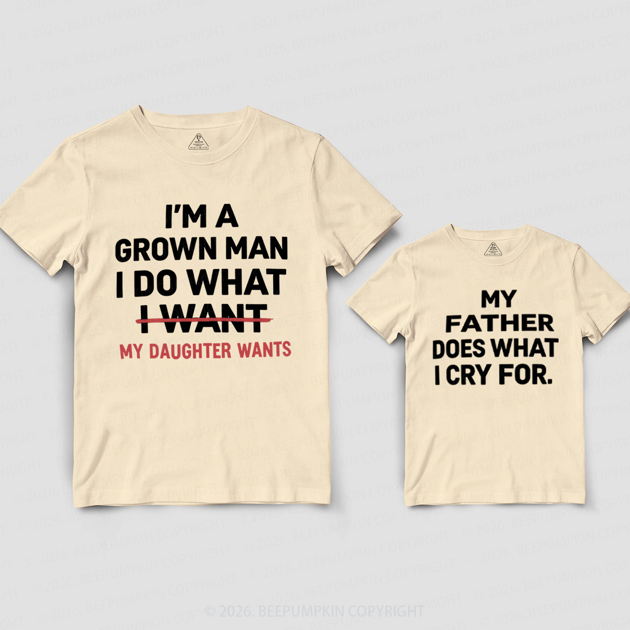I'm A Grown Man I Do What My Daughter Wants Dad&Me Matching Shirts