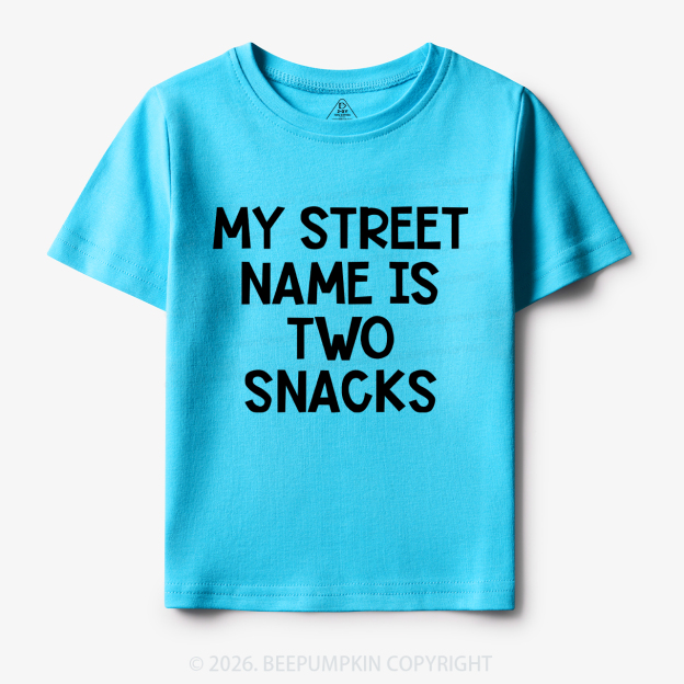 My Street Name Is Two Snacks Kids Shirt 7