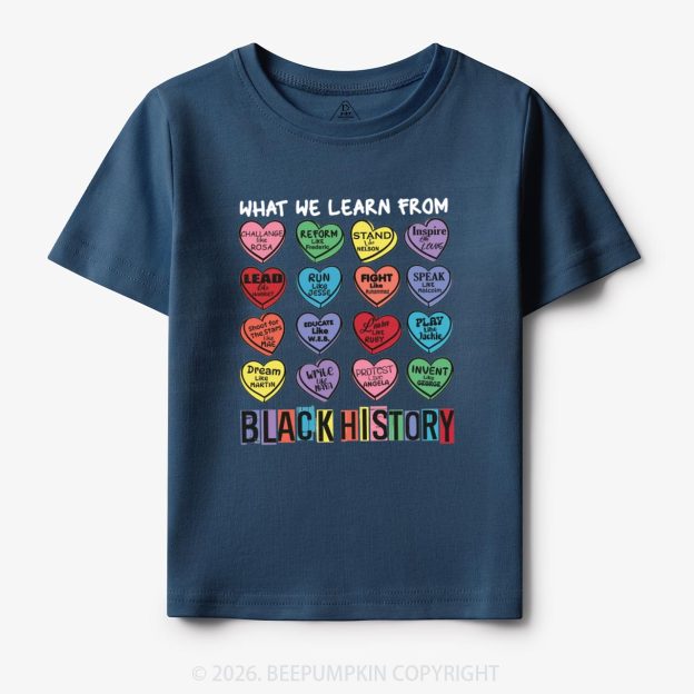 What We Learn From Black History Toddler&Kid's Tees Beepumpkin