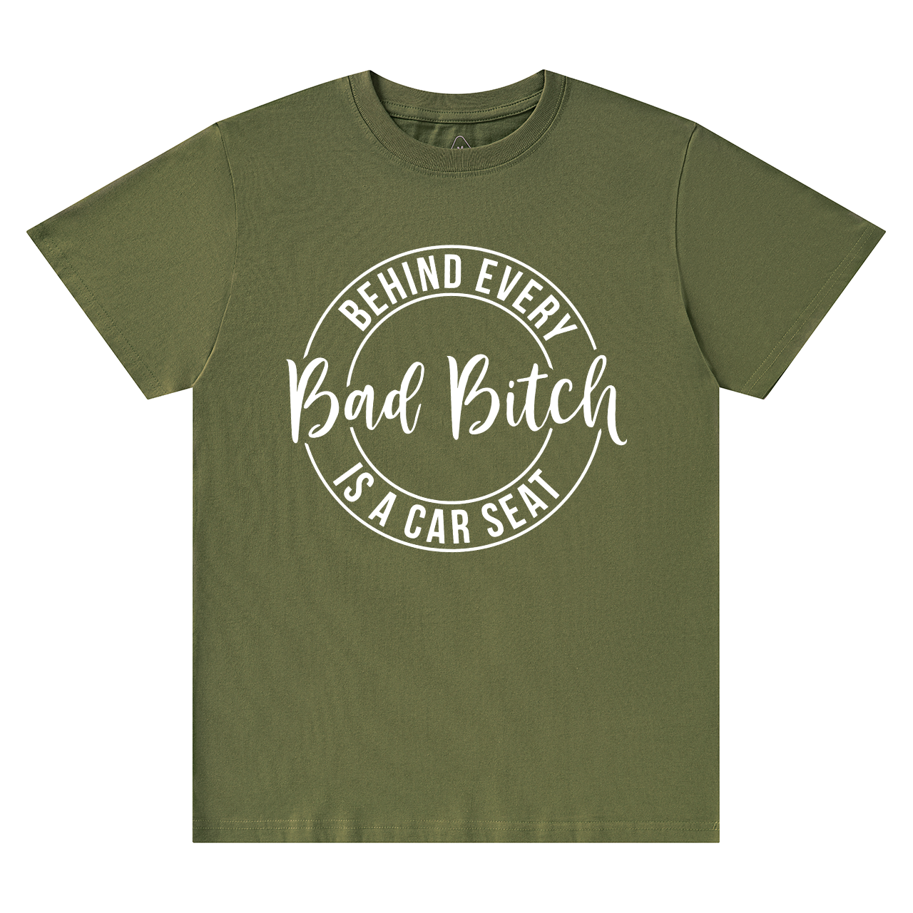 Behind Every Bad Bitch Is A Car Seat T-Shirt For Mama