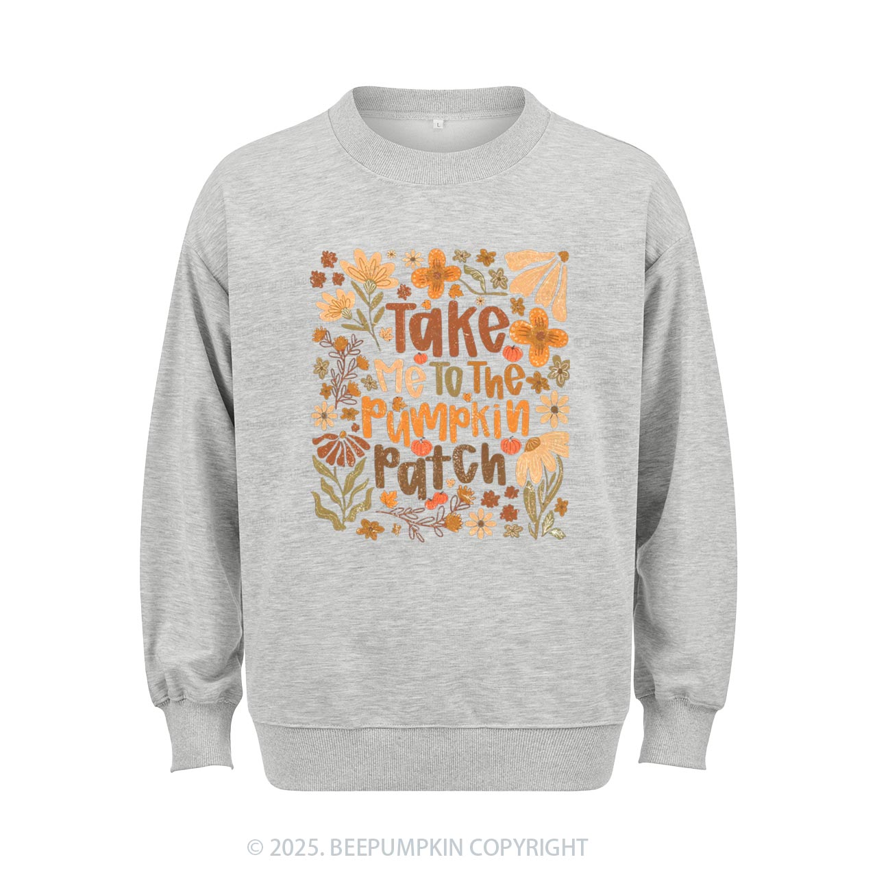 Take Me To The Pumpkin Patch Sweatshirt Beepumpkin
