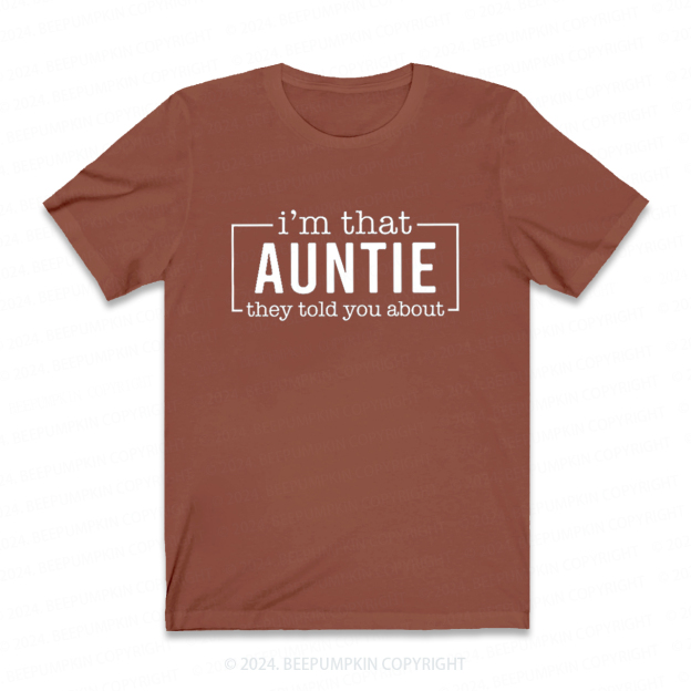 I'm That Auntie Funny Auntie Shirt