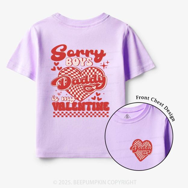 Sorry Boys Daddy Is My Valentine Toddler&Kid's Tees Beepumpkin