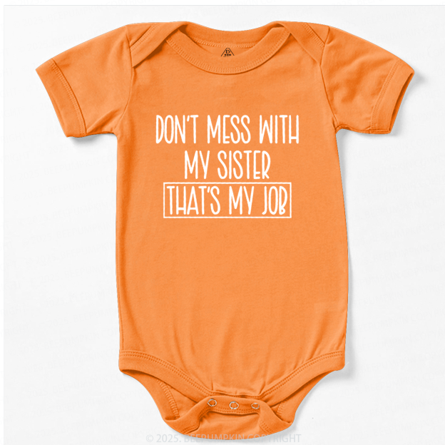 Don't Mess With My Sister Bodysuit Beepumpkin
