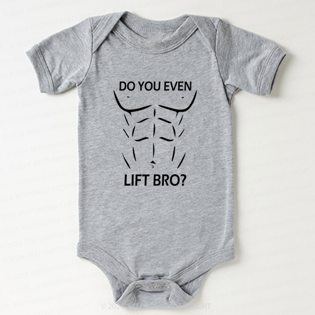 Do You Even Lift Bro Bodysuit For Baby 7