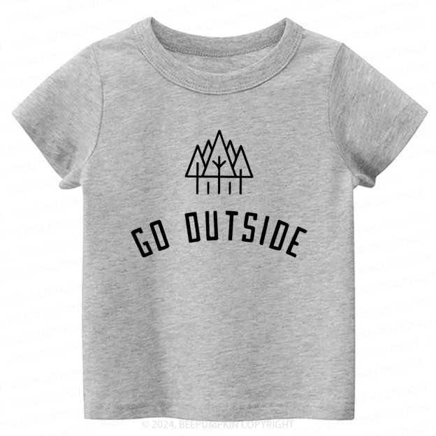 Go Outside Toddler&Kids Tees 