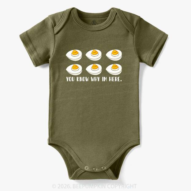 You Know Why I'm Here Funny Baby Bodysuit