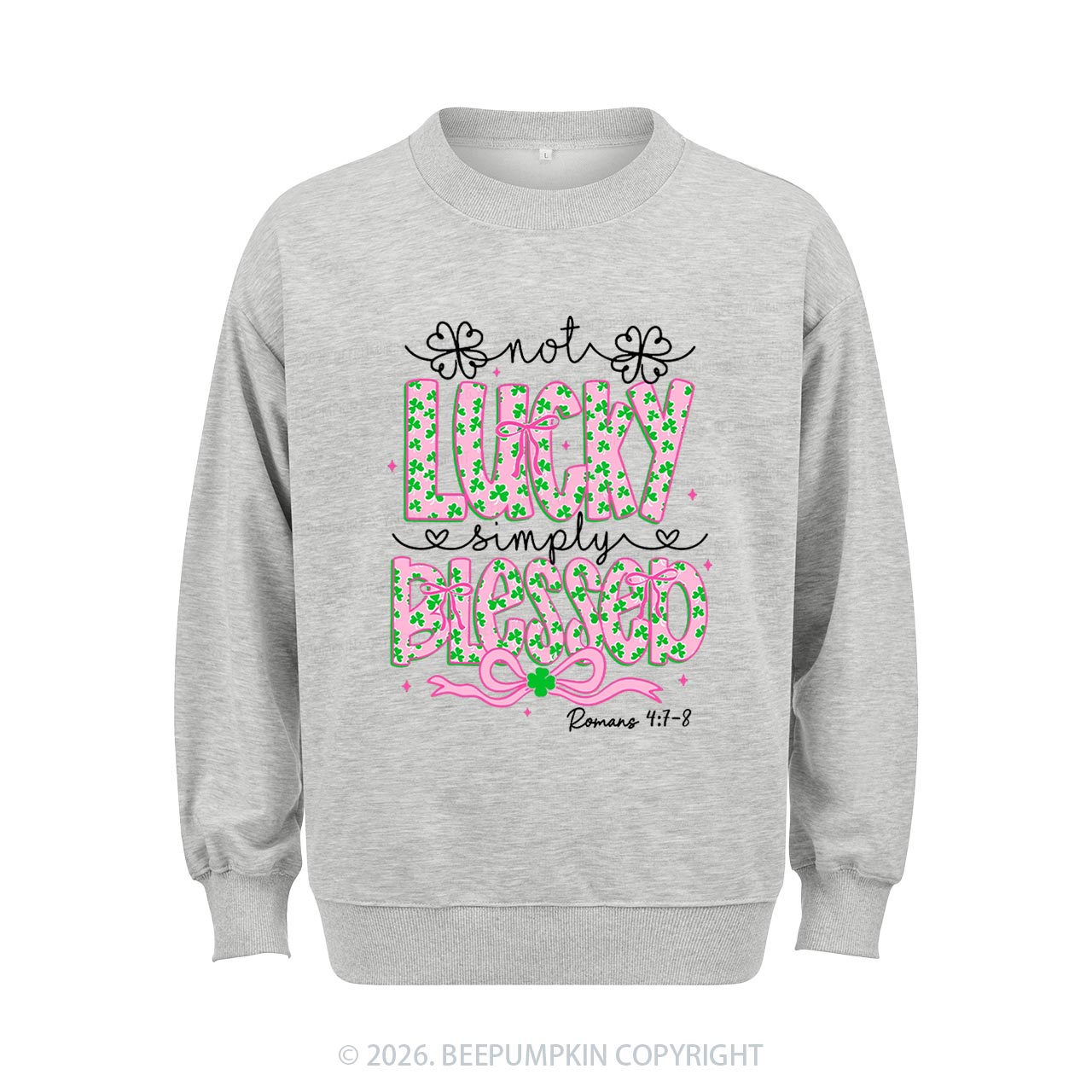 Not Lucky Simply Blessed St Patrick's Day Aldult Sweatshirt