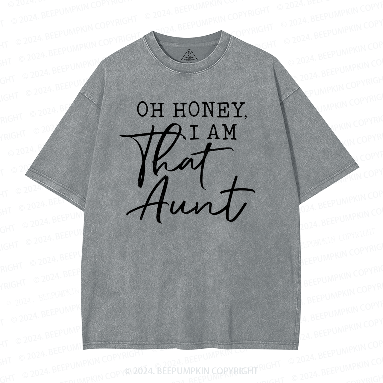 Oh Honey I Am That Aunt Washed T-Shirts 