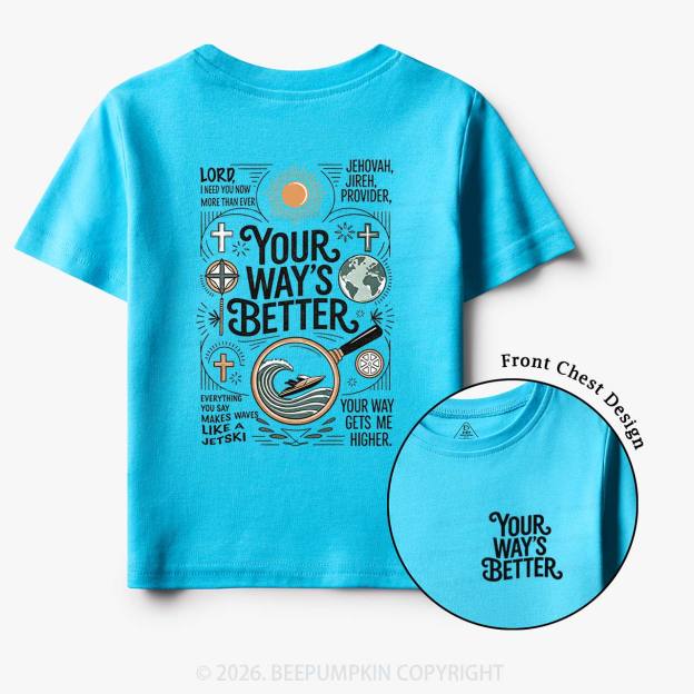 Your Way's Better Christian Toddler&Kid's Tees