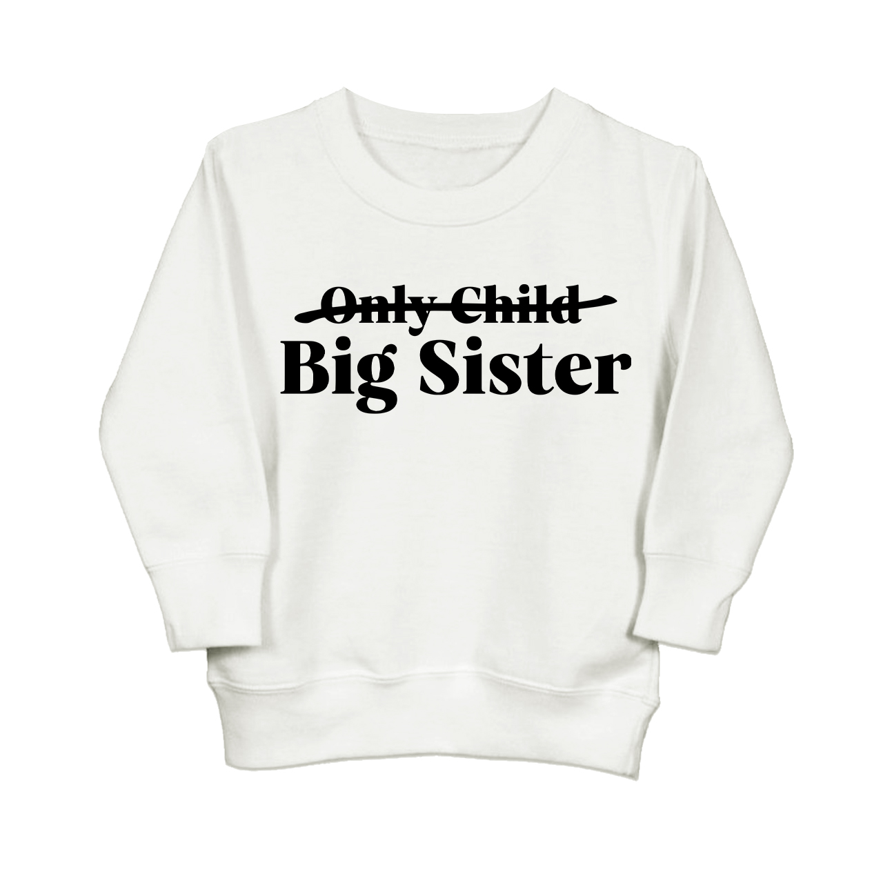 Only Child Big Sister Sweatshirt For Kids