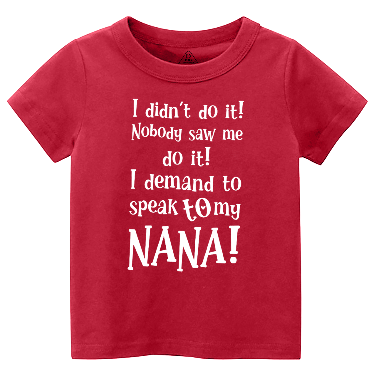 I Demand To Speak To My Nana Toddler&Kid's Tees Beepumpkin