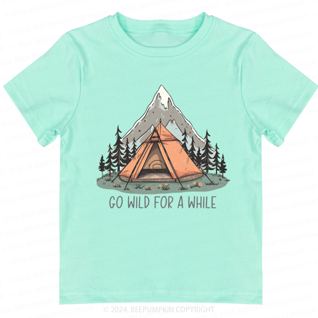 Go Wild For A While Toddler&Kids Tees 