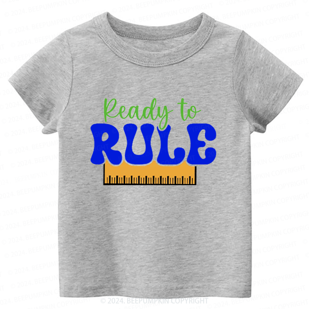 Ready To Rule Back to School Shirt 