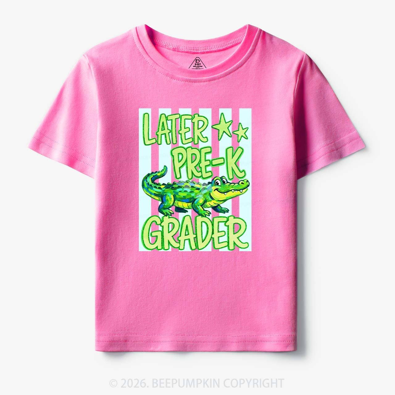 Later Gator Pre-k 1st/2nd/3rd/4th/5th Grade Toddler&Kid's Tees