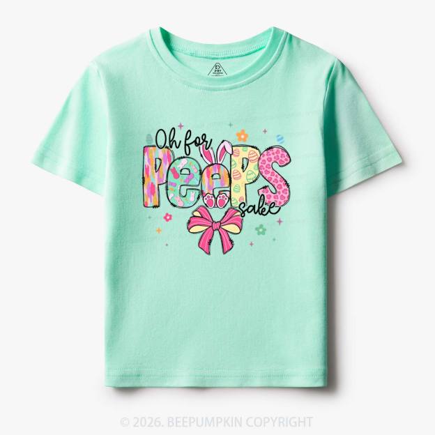 Oh For Peeps Sake Easter Toddler&Kid's Tees