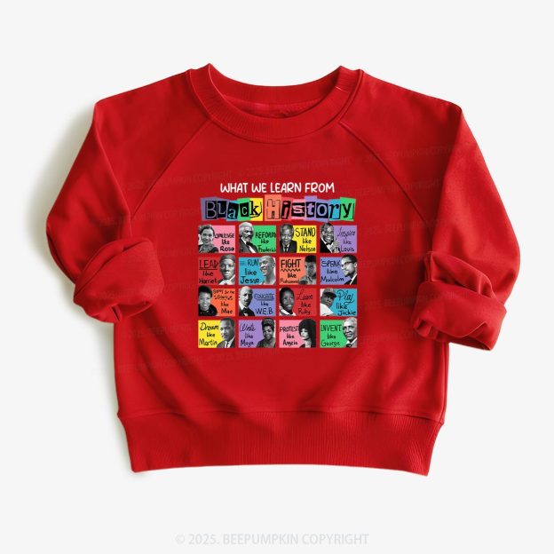 What We Learn From Black History Kid's Sweatshirt