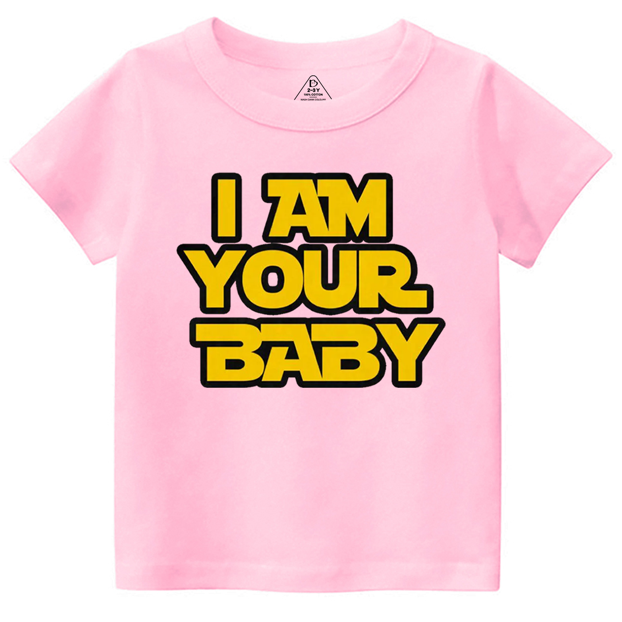 I Am Your Baby Toddler&Kid's Tees Beepumpkin
