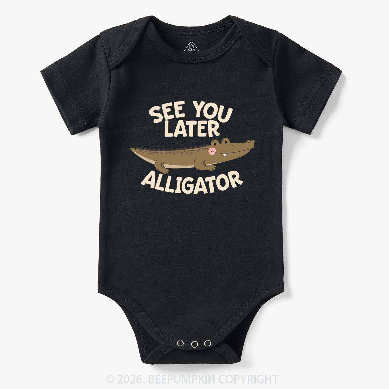 See You Later Alligator In A While Crocodile Twin Bodysuit