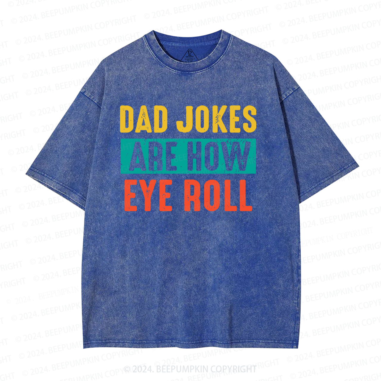 Dad Jokes Are How Eye Roll Washed T-Shirts 