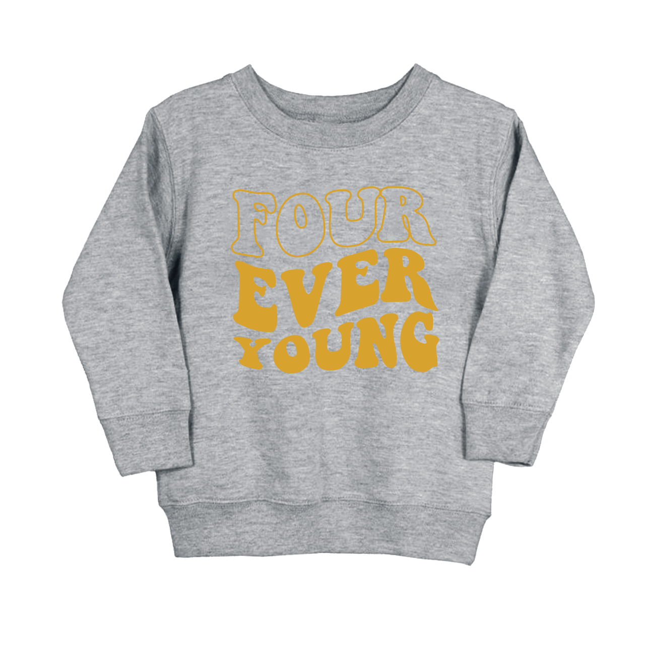 4th Birthday Four Ever Young Kids Sweatshirt